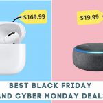 Black Friday and Cyber Monday Deals